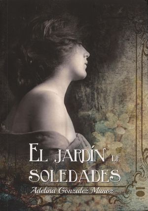 EL JARDIN DE SOLEDADES