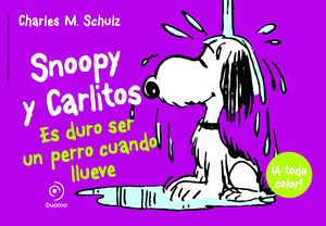 SNOOPY Y CARLITOS 3. ES DURO SER UN PERRO CUANDO LLUEVE