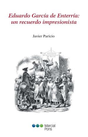 EDUARDO GARCÍA DE ENTERRÍA: UN RECUERDO IMPRESIONISTA