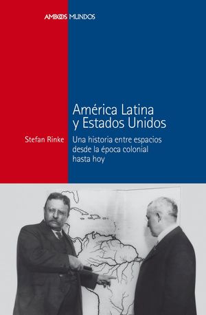 AMERICA LATINA Y ESTADOS UNIDOS