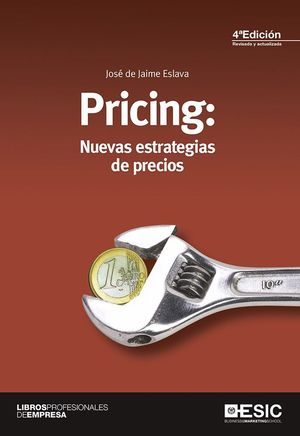 PRICING NUEVAS ESTRATEGIAS DE PRECIOS 4ºED.REVISADA Y ACTUALIZADA