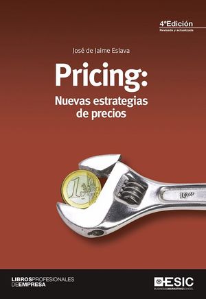 PRICING NUEVAS ESTRATEGIAS DE PRECIOS 4ºED.REVISADA Y ACTUALIZADA