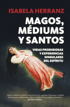 MAGOS, MEDIUMS Y SANTOS