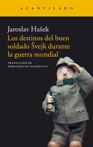 LOS DESTINOS DEL BUEN SOLDADO EVEJK DURANTE LA GUERRA MUNDIAL
