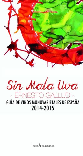 SIN MALA UVA GUIA DE VINOS MONOVARIETALES DE ESPAÑA 2014-2015