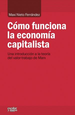 COMO FUNCIONA LA ECONOMIA CAPITALISTA