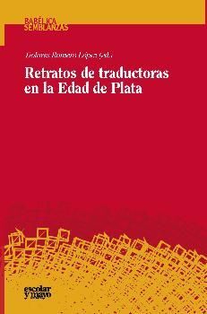 RETRATOS DE TRADUCTORAS EN LA EDAD DE PLATA