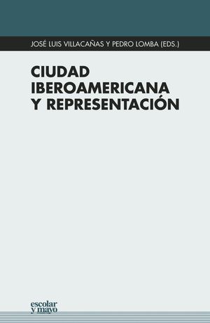 CIUDAD IBEROAMERICANA Y REPRESENTACION