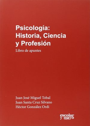 PSICOLOGÍA: HISTORIA, CIENCIA Y PROFESIÓN