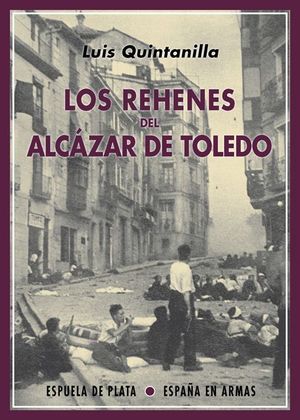 LOS REHENES DEL ALCAZAR DE TOLEDO