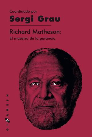 RICAHRD MATHESON EL MAESTRO DE LA PARANOIA
