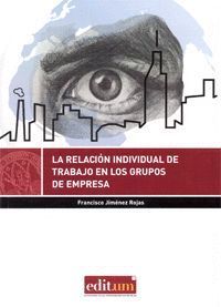 LA RELACIÓN INDIVIDUAL DE TRABAJO EN LOS GRUPOS DE EMPRESA