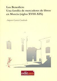 LOS BENEDICTO, UNA FAMILIA MERCADERES LIBROS MURCIA (S.XVIII-XIX)