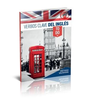VERBOS CLAVE DEL INGLÉS METODO VAUGHAN