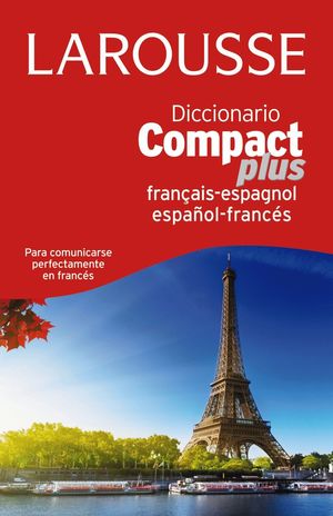 DICCIONARIO COMPACT PLUS ESPAÑOL-FRANCES / FRANCES-ESPAÑOL