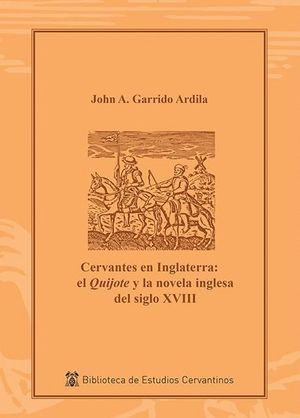 CERVANTES EN INGLATERRA: EL QUIJOTE Y LA NOVELA INGLESA DEL SIGLO