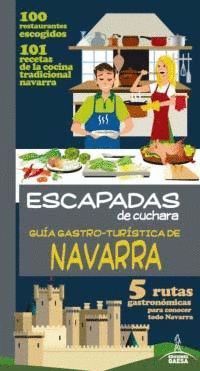 GUIA GASTRO-TURISTICA DE NAVARRA ESCAPADAS DE CUCHARA