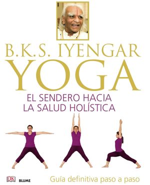 YOGA EL SENDERO HACIA LA SALUD HOLISTICA