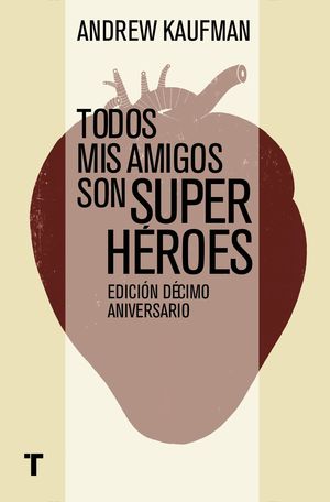 TODOS MIS AMIGOS SON SUPERHEROES