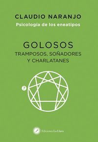 GOLOSOS. TRAMPOSOS, SOÑADORES Y CHARLATANES