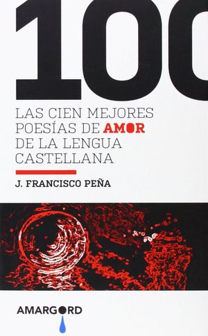 LAS 100 MEJORES POESÍAS DE AMOR DE LA LENGUA CASTELLANA