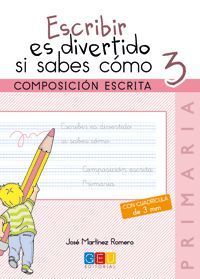 ESCRIBIR ES DIVERTIDO SI SABES COMO 3º PRIMARIA