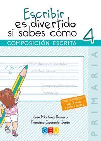 ESCRIBIR ES DIVERTIDO SI SABES COMO 4º PRIMARIA