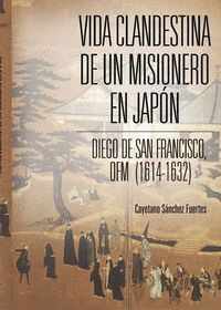 VIDA CLANDESTINA DE UN MISIONERO EN JAPON