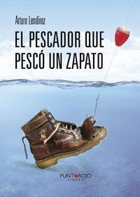 EL PESCADOR QUE PESCO UN ZAPATO