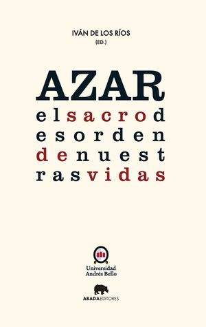 AZAR EL SACRO DESORDEN DE NUESTRAS VIDAS