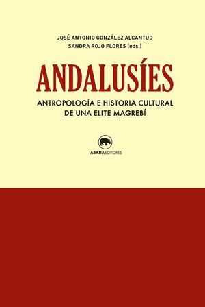 ANDALUSIES, ANTROPOLOGIA E HISTORIA CULTURAL ELITE MAGREBI