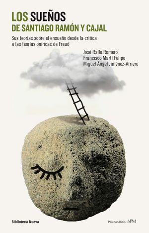 LOS SUEÑOS DE SANTIAGO RAMON Y CAJAL