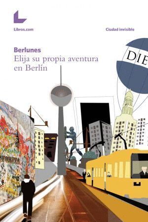 BERLUNES ELIJA SU PROPIA AVENTURA EN BERLIN