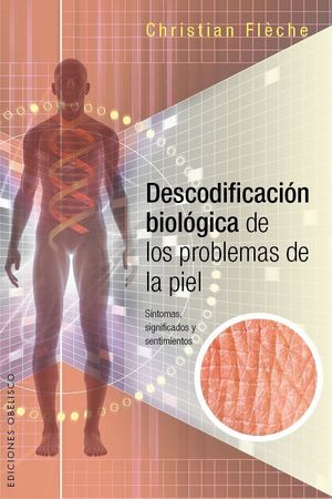 DESCODIFICACION BIOLOGICA DE LOS PROBLEMAS DE LA PIEL