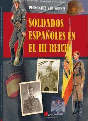 SOLDADOS ESPAÑOLES EN EL III REICH