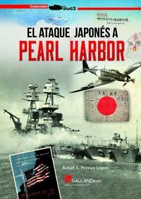 EL  ATAQUE JAPONÉS A PEARL HARBOR