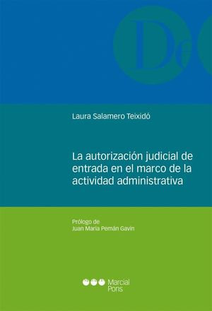 LA AUTORIZACIÓN JUDICIAL DE ENTRADA EN EL MARCO DE LA ACTIVIDAD ADMINISTRATIVA