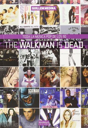 THE WALKMAN IS DEAD TODA LA MUSICA POP DE LOS 90