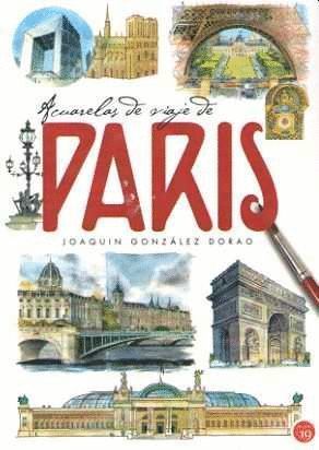 ACUARELAS DE VIAJE DE PARIS