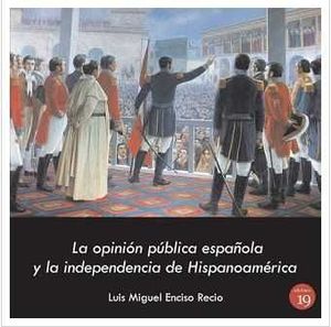 LA OPINIÓN PÚBLICA ESPAÑOLA Y LA INDEPENDENCIA HISPANOAMERICANA, 1819-1820