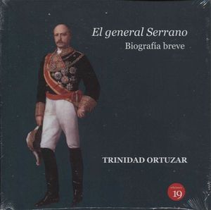 EL GENERAL SERRANO BIOGRAFIA BREVE