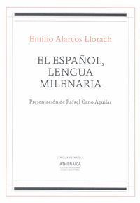 EL ESPAÑOL, LENGUA MILENARIA