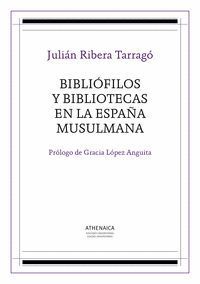 BIBLIÓFILOS Y BIBLIOTECAS EN LA ESPAÑA MUSULMANA