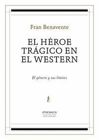 EL HÉROE TRÁGICO EN EL WESTERN