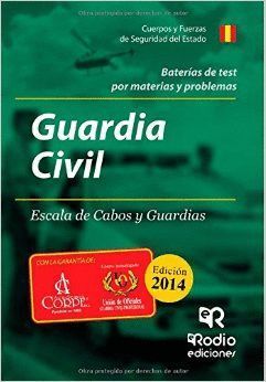 GUARDIA CIVIL. ESCALA DE CABOS Y GUARDIAS. BATERÍAS DE TEST POR MATERIAS Y PROBL