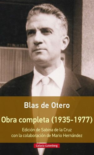 OBRA COMPLETA DE BLAS DE OTERO (1935-1977)