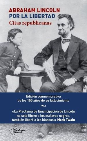 ABRAHAM LINCOLN POR LA LIBERTAD