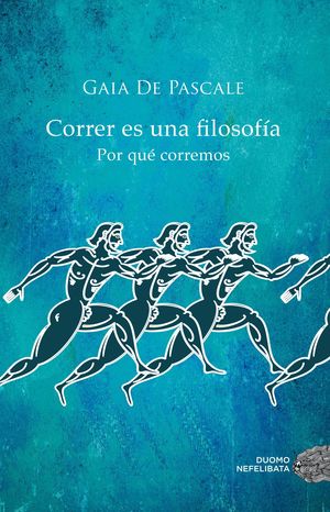 CORRER ES UNA FILOSOFIA