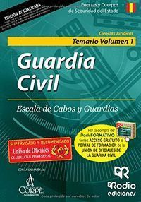 GUARDIA CIVIL. TEMARIO VOLUMEN 1. ESCALA DE CABOS Y GUARDIAS