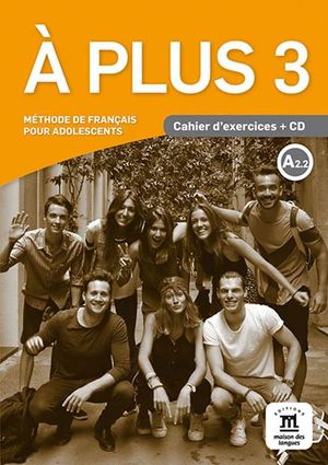 À PLUS 3. CAHIER D'EXERCICES + CD